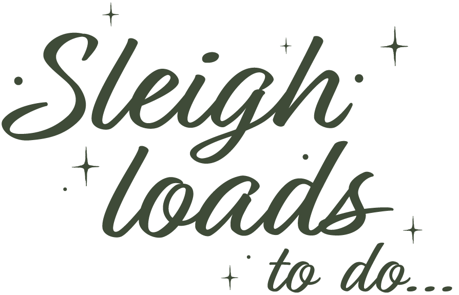 sleigh loads to do